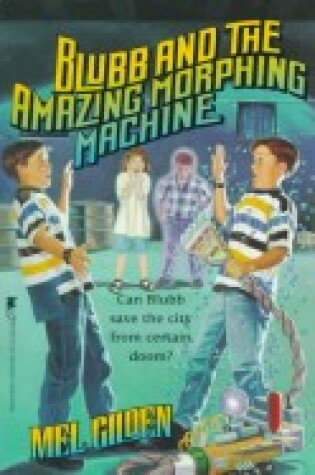 Cover of Blubb and the Amazing Morphing Machine