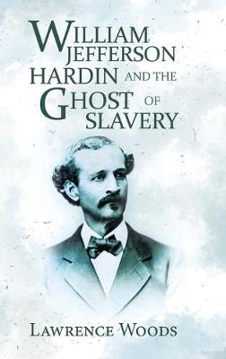 Book cover for William Jefferson Hardin and the Ghost of Slavery