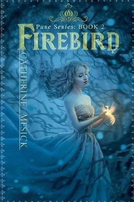 Book cover for Firebird (Book 2, Pure Series)