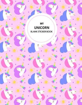 Book cover for My Unicorn Blank Sticker Book