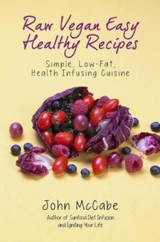 Cover of Raw Vegan Easy Healthy Recipes