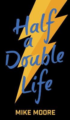 Book cover for Half A Double Life