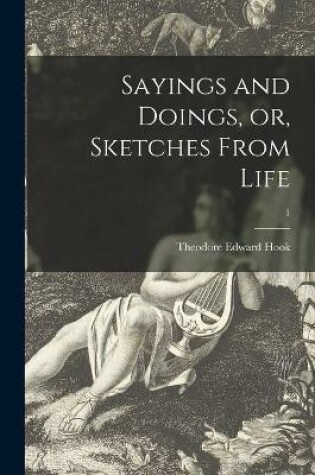 Cover of Sayings and Doings, or, Sketches From Life; 1