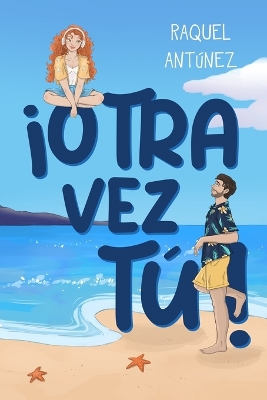 Cover of ¡Otra vez tú! (Comedia romántica)