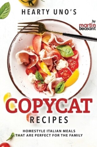 Cover of Hearty Uno's Copycat Recipes