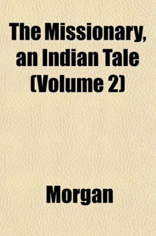 Cover of The Missionary, an Indian Tale (Volume 2)