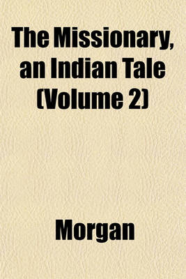 Book cover for The Missionary, an Indian Tale (Volume 2)