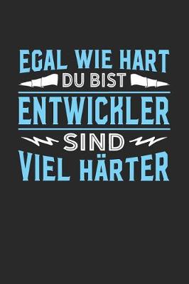 Book cover for Egal wie hart du bist Entwickler sind viel harter