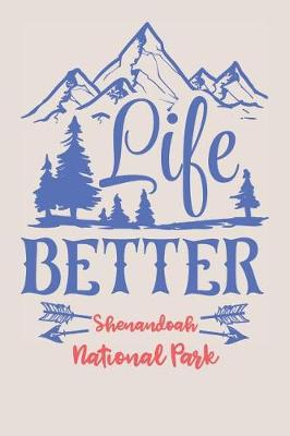 Book cover for Life Better Shenandoah National Park