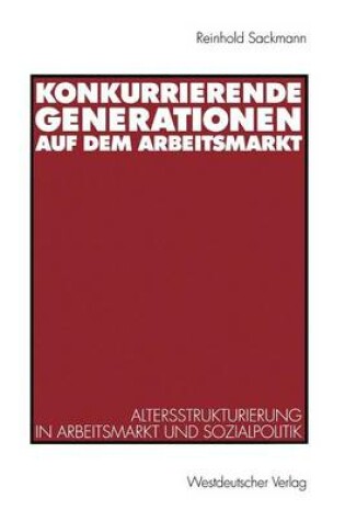 Cover of Konkurrierende Generationen auf dem Arbeitsmarkt