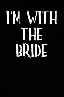 Book cover for I'm With the Bride