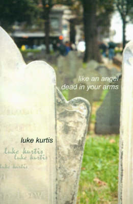 Book cover for Like an Angel Dead in Your Arms