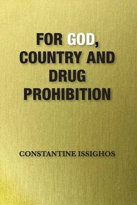 Book cover for For God, Country and Drug Prohibition