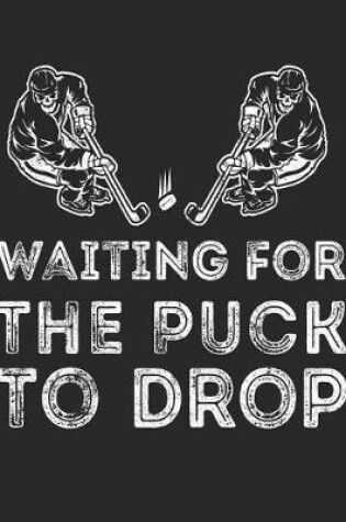 Cover of Waiting For The Puck To Drop