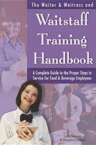 Cover of The Waiter & Waitress and Wait Staff Training Handbook