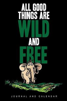 Book cover for All Good Things Are Wild and Free