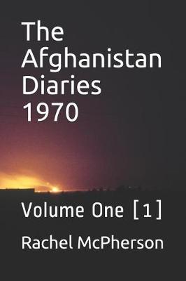 Book cover for The Afghanistan Diaries 1970