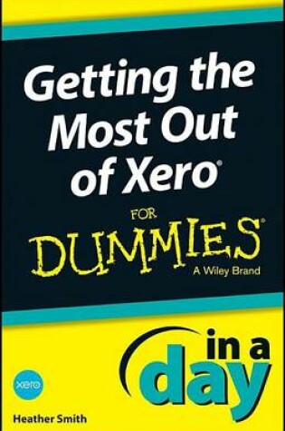 Cover of Getting the Most Out of Xero in a Day for Dummies