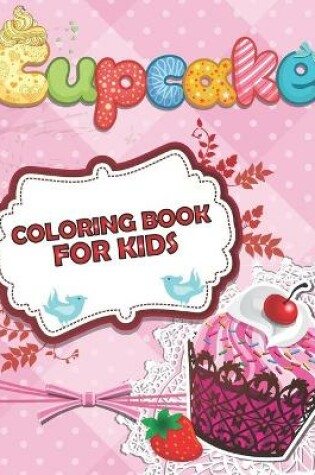 Cover of Cupcake Coloring Book For Kids