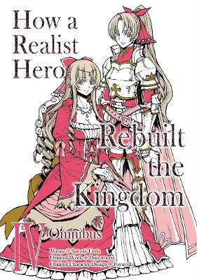 Book cover for How a Realist Hero Rebuilt the Kingdom (Manga): Omnibus 4