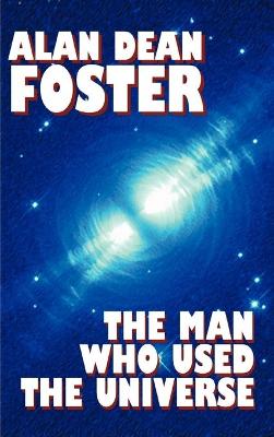 Cover of The Man Who Used the Universe