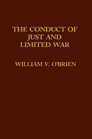 Cover of The Conduct of Just and Limited War.