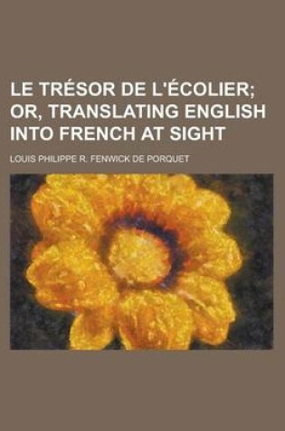 Cover of Le Tresor de L'Ecolier