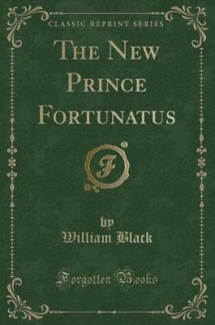 Cover of The New Prince Fortunatus (Classic Reprint)