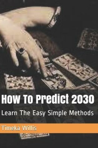 Cover of How To Predict 2030