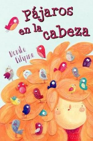 Cover of Pajaros En La Cabeza