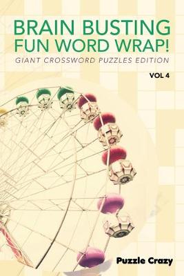 Book cover for Brain Busting Fun Word Wrap! Vol 4