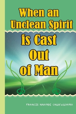 Book cover for When an unclean spirit is cast out of a man