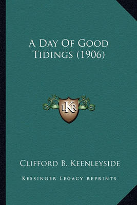 Book cover for A Day of Good Tidings (1906) a Day of Good Tidings (1906)