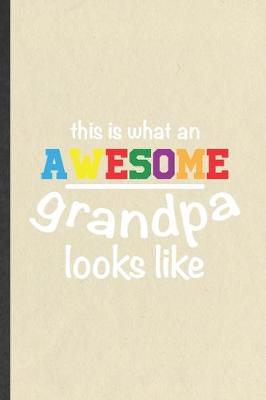 Book cover for This Is What an Awesome Grandpa Looks Like