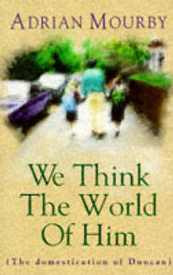 Book cover for We Think the World of Him