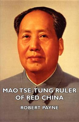 Book cover for Mao Tse-Tung Ruler of Red China