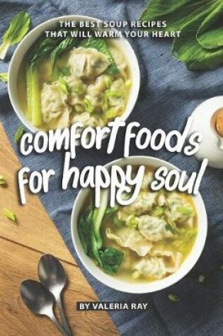 Cover of Comfort Foods for Happy Soul