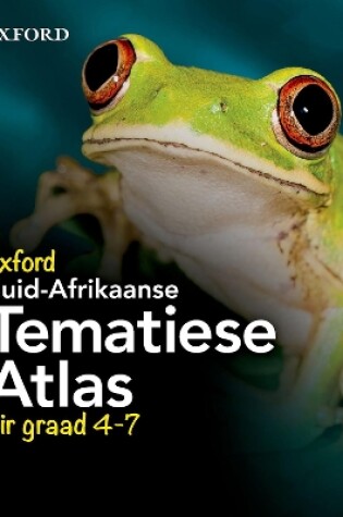 Cover of Oxford Suid Afrikaanse Tematiese Atlas Vir Graad 4-6: Graad 4-6