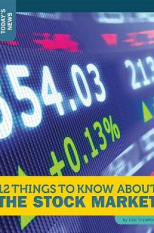 Cover of 12 Things to Know about the Stock Market