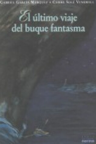 Cover of El Ultimo Viaje del Buque Fantasma