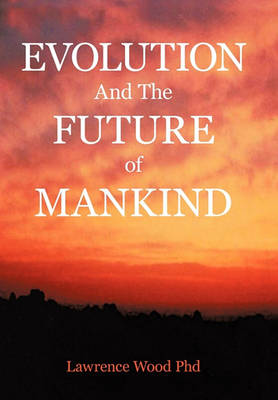 Book cover for Evolution and the Future of Mankind