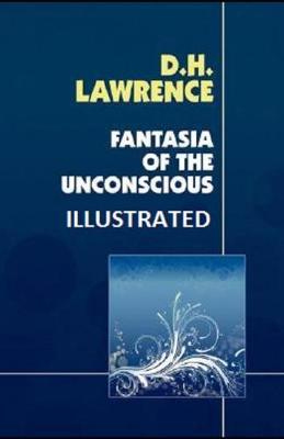 Book cover for Fantasia of the Unconscious Illustrated