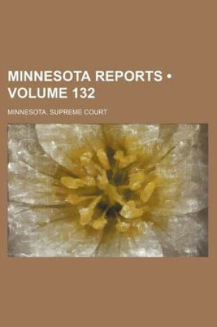 Cover of Minnesota Reports (Volume 132)