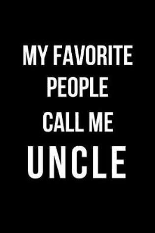 Cover of My Favorite People Call Me Uncle