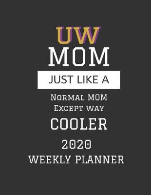 Book cover for UW Mom Weekly Planner 2020