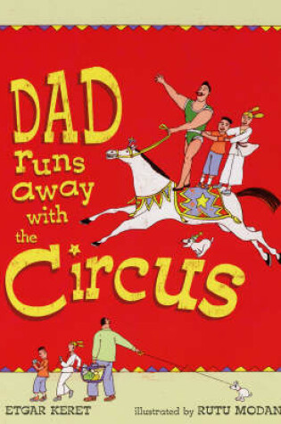 Cover of Dad Runs Away With The Circus