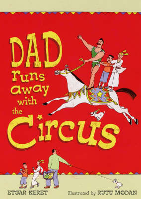 Book cover for Dad Runs Away With The Circus