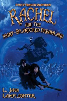 Book cover for Rachel and the Many-Splendored Dreamland