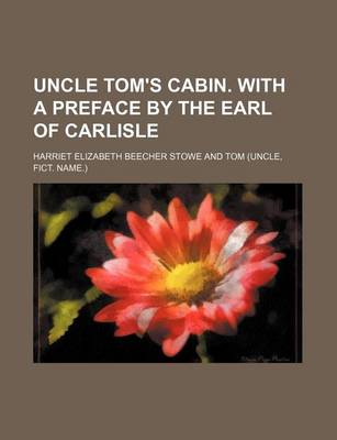 Book cover for Uncle Tom's Cabin. with a Preface by the Earl of Carlisle