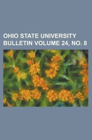 Cover of Ohio State University Bulletin Volume 24, No. 8